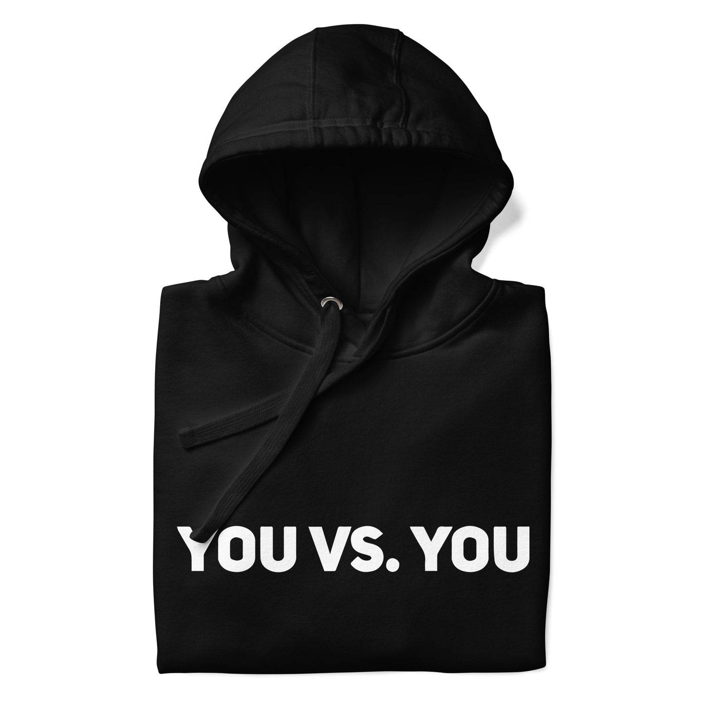 You Vs. You Earn It Adult Hoodie