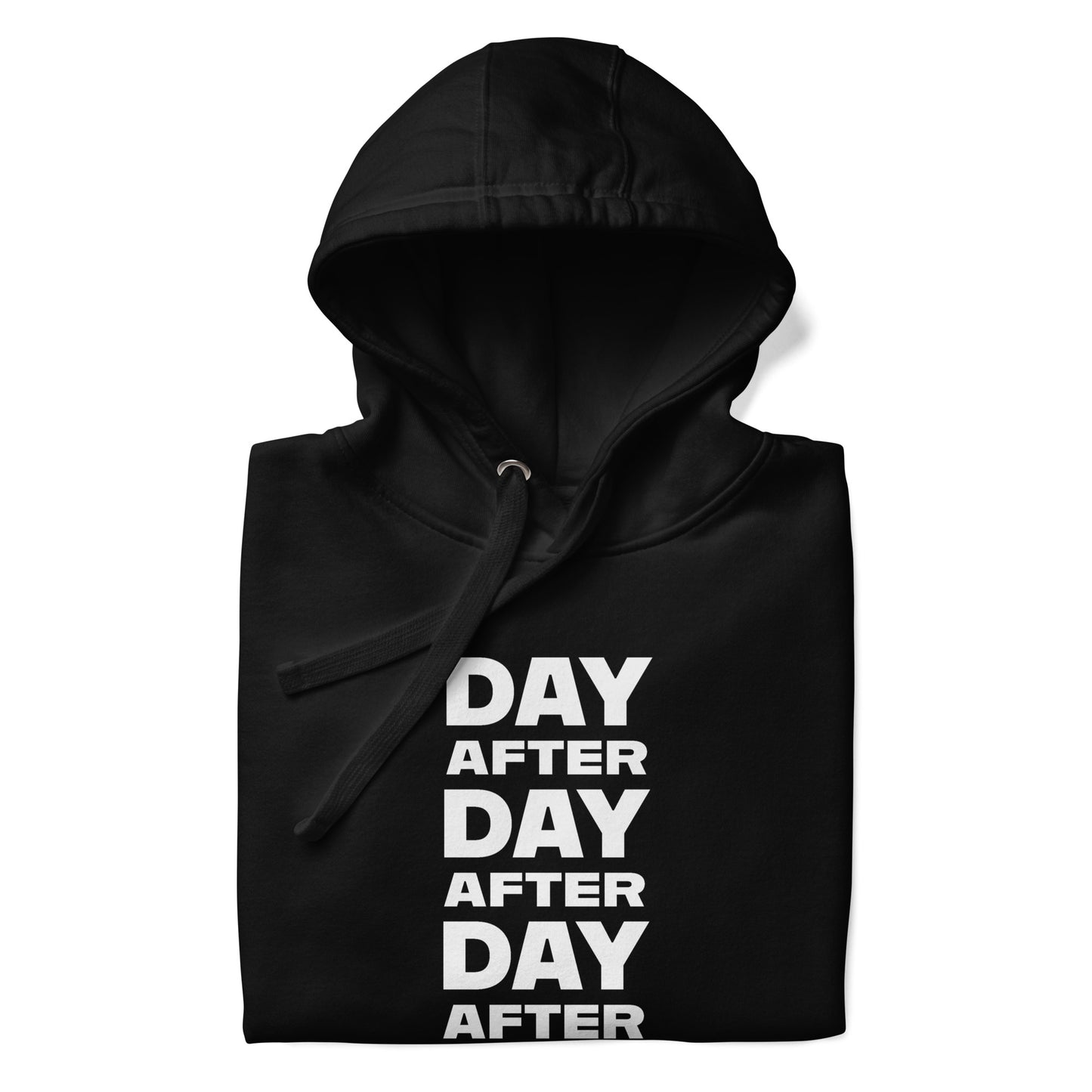 Day After Day Earn It Adult Hoodie