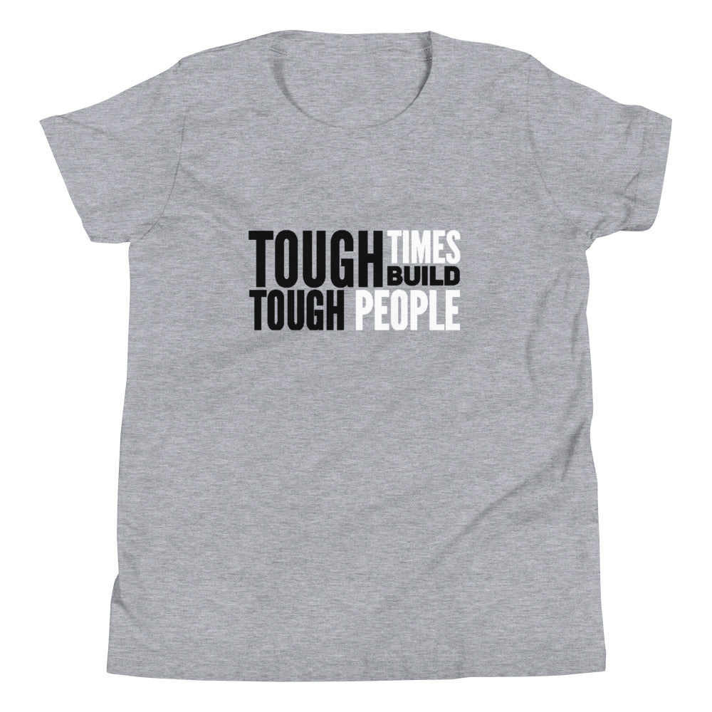 Tough Times Build Tough People Youth Motivational T-Shirt - Chad Longworth Velo Shop