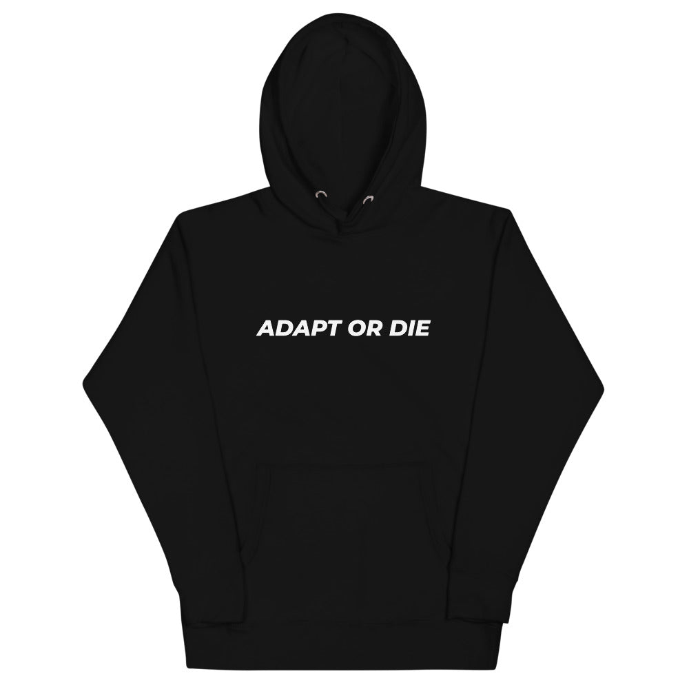 Adapt or Die Mens/Womens Hoodie - Chad Longworth Online Store